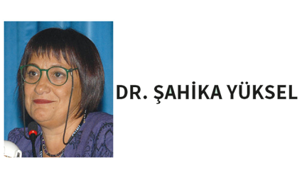 DR. ŞAHİKA YÜKSEL