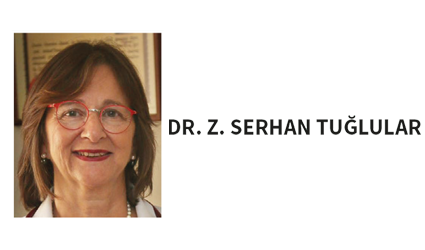 DR.ZÜBEYDE SERHAN TUĞLULAR
